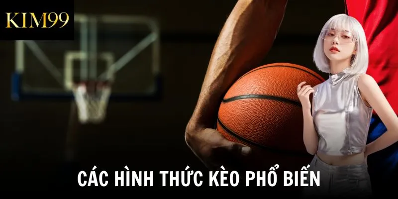Các hình thức kèo phổ biến