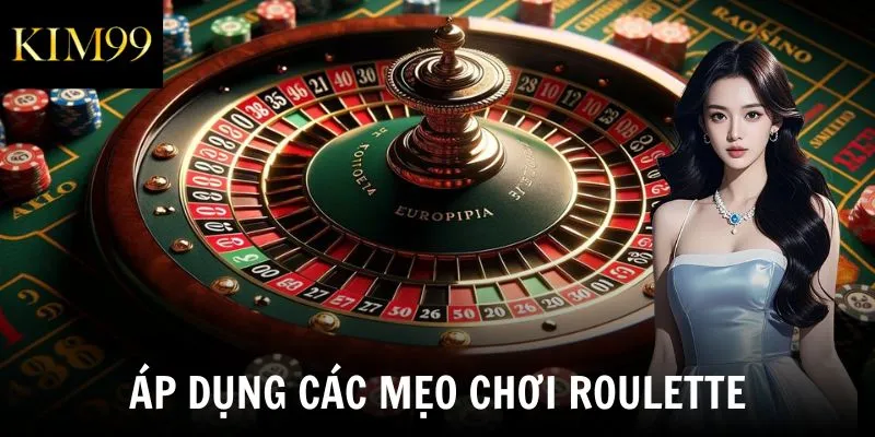 Áp dụng các mẹo chơi roulette