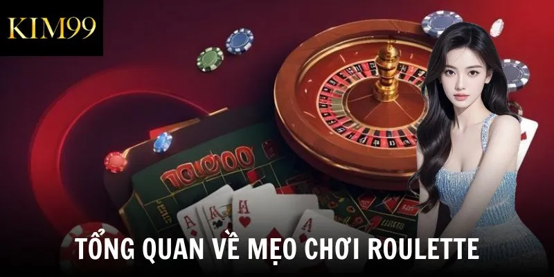 Tổng quan về mẹo chơi roulette